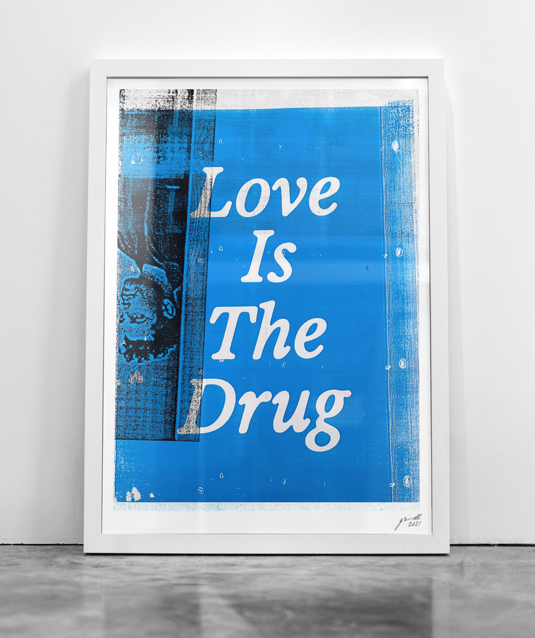LOVE IS THE DRUG - BLUE